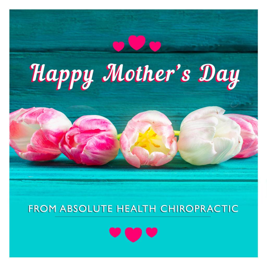 Chiropractor Gainesville wishing a happy Mother's Day with flowers